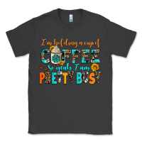Smoke i am holding a cup of coffee so yeah iam pretty bu Classic Tee - AdoDesignShop