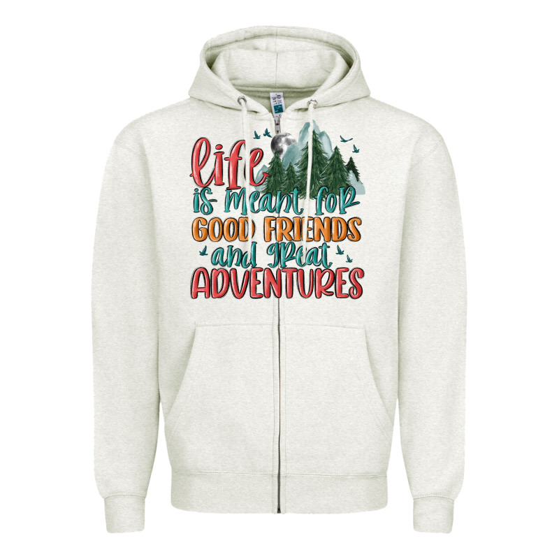 Life Is Meant For Good Friends And Great Adventure Zipper Hoodie by MaliasSmallBusiness | Teevron
