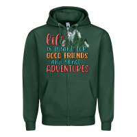 Sports Green life is meant for good friends and great adventure Zipper Hoodie - MaliasSmallBusiness