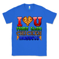 True Royal i love you more than chicken nuggets Classic Tee - AdoDesignShop
