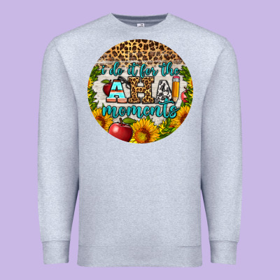 I Do It For The Aha Moments Round Earring Premium Sweatshirt Designed By Bundleandbundleshop