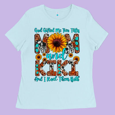 God Gifted Me Two Titles Mom And Kiki And I Rock T Ladies Tee Designed By Jahusdesignshop