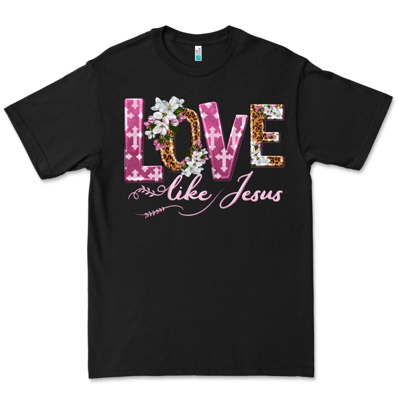 Love Like Jesus Premium Tee by texasbilliewilder | Teevron
