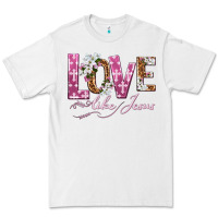 White love like jesus Premium Tee - texasbilliewilder