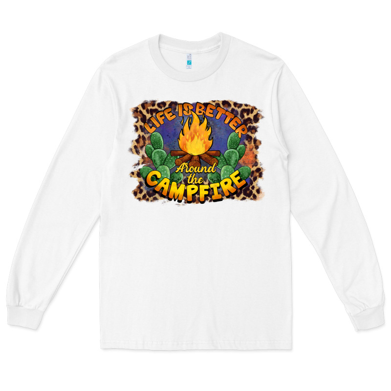 Life Is Better Around The Campfire Long Sleeve Tee by BarkalooDesign | Teevron