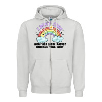 Dove Grey i dont care how you were raised Zipper Hoodie - MaliasSmallBusiness