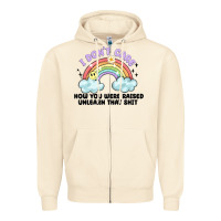 Sandshell i dont care how you were raised Zipper Hoodie - MaliasSmallBusiness