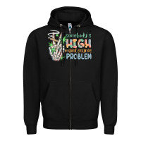 Black somebodys high maintenance problem Zipper Hoodie - MaliasSmallBusiness