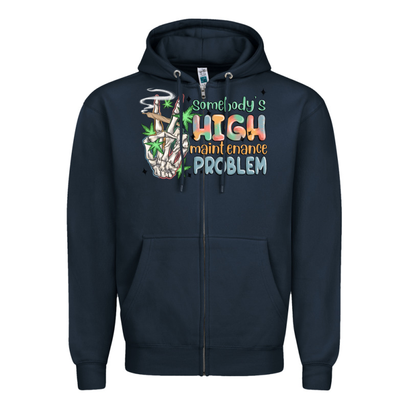 Somebodys High Maintenance Problem Zipper Hoodie by MaliasSmallBusiness | Teevron
