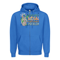 True Royal somebodys high maintenance problem Zipper Hoodie - MaliasSmallBusiness
