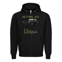Black i m not getting old i m becoming a classic Zipper Hoodie - MaliasSmallBusiness