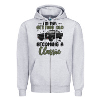Heather Grey i m not getting old i m becoming a classic Zipper Hoodie - MaliasSmallBusiness