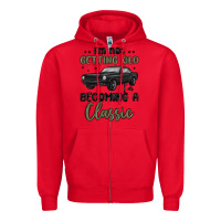 Red i m not getting old i m becoming a classic Zipper Hoodie - MaliasSmallBusiness