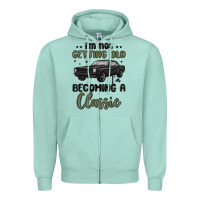 Seafoam i m not getting old i m becoming a classic Zipper Hoodie - MaliasSmallBusiness