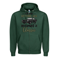 Sports Green i m not getting old i m becoming a classic Zipper Hoodie - MaliasSmallBusiness