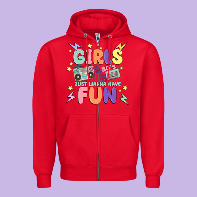 Girls Just Wanna Have Fun Zipper Hoodie Designed By Maliassmallbusiness