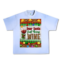Grape Ice Christmas Dear Santa Just Bring Wine Urban Heavy Tee - Artiststas