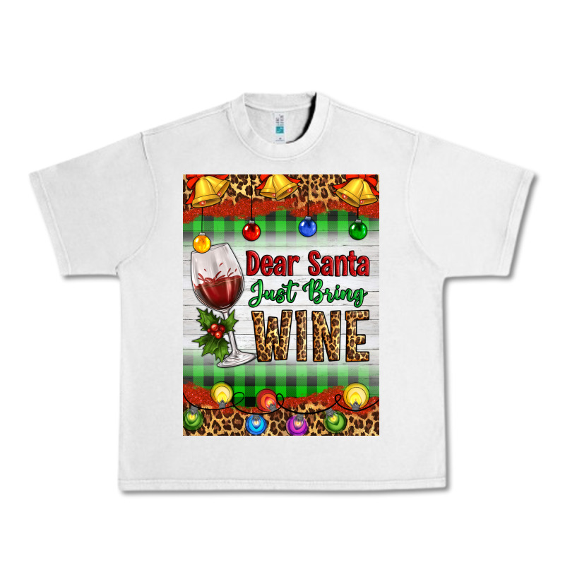 Christmas Dear Santa Just Bring Wine Urban Heavy Tee by Artiststas | Teevron