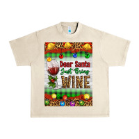Sandshell Christmas Dear Santa Just Bring Wine Urban Heavy Tee - Artiststas