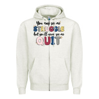 Oatmeal Heather you may see me struggle Zipper Hoodie - MaliasSmallBusiness