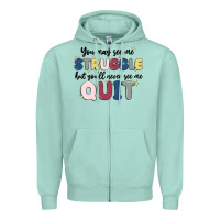 Seafoam you may see me struggle Zipper Hoodie - MaliasSmallBusiness