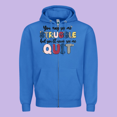 You May See Me Struggle Zipper Hoodie Designed By Maliassmallbusiness