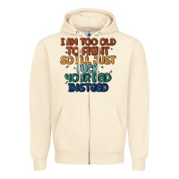 Sandshell i'm too old to fight so i'll just fuck your dad in Zipper Hoodie - MaliasSmallBusiness