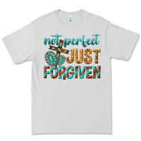 Dove Grey not perfect just forgiven Premium Tee - texasbilliewilder