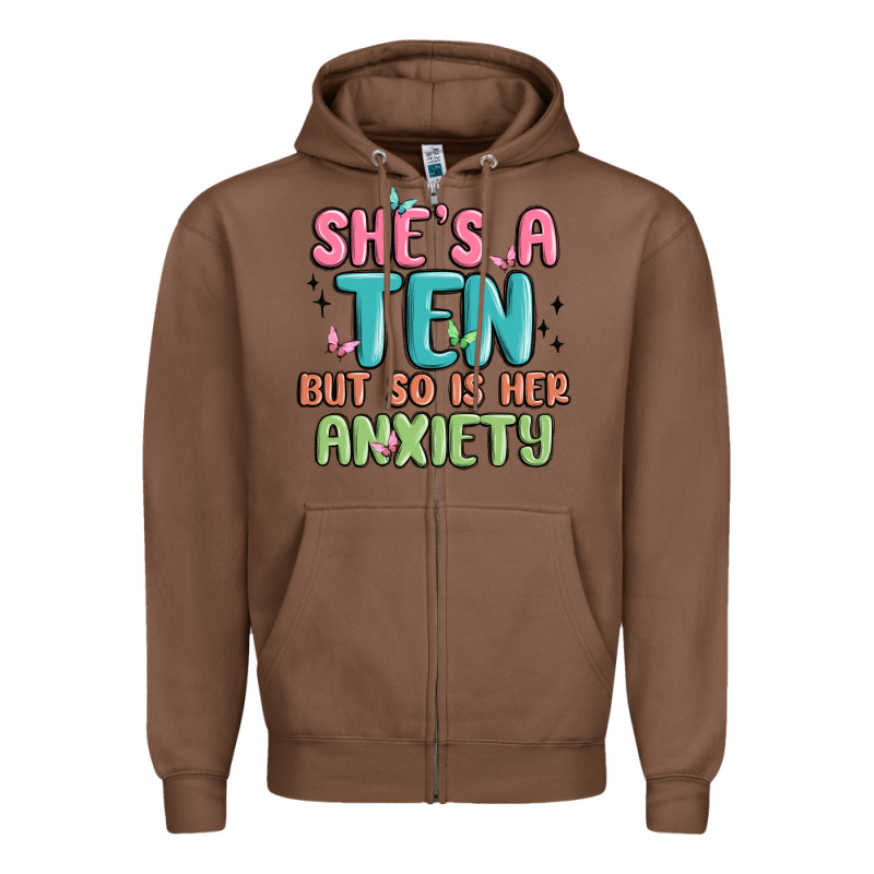 She's A Ten But So Is Her Anxiety Zipper Hoodie by MaliasSmallBusiness | Teevron