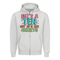 Dove Grey she's a ten but so is her anxiety Zipper Hoodie - MaliasSmallBusiness