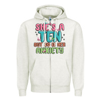 Oatmeal Heather she's a ten but so is her anxiety Zipper Hoodie - MaliasSmallBusiness