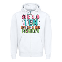 White she's a ten but so is her anxiety Zipper Hoodie - MaliasSmallBusiness