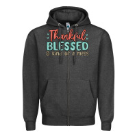 Charcoal Heather thankful blessed and kind of a mess Zipper Hoodie - MaliasSmallBusiness