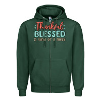 Sports Green thankful blessed and kind of a mess Zipper Hoodie - MaliasSmallBusiness