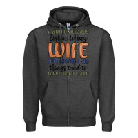 Charcoal Heather i don t always listen to my wife but when i do things tend to work out Zipper Hoodie - MaliasSmallBusiness