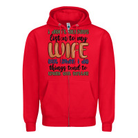Red i don t always listen to my wife but when i do things tend to work out Zipper Hoodie - MaliasSmallBusiness