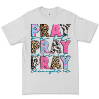 Dove Grey pray on it pray over it pray throught it Premium Tee - texasbilliewilder