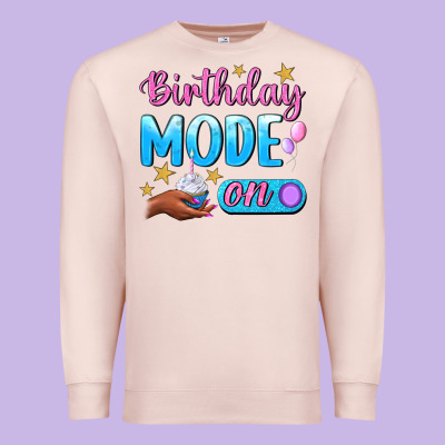 Birthday Mode On Premium Sweatshirt Designed By Bundleandbundleshop