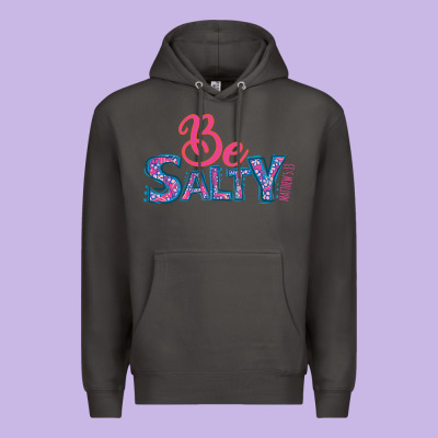 Be Salty Premium Hoodie Designed By Bettercallsaul