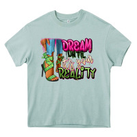 Arona Dream until it's your reality heels black fashion Heavy Core Tee - RanaPortraitStore
