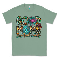 Sage Good Moms Say Bad Words Classic Tee - CowhideDigitalArt