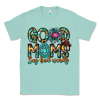 Seafoam Good Moms Say Bad Words Classic Tee - CowhideDigitalArt