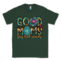 Sports Green Good Moms Say Bad Words Classic Tee - CowhideDigitalArt