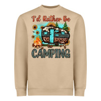 I'd Rather Be Camping Heavyweight Sweatshirt | Teevron