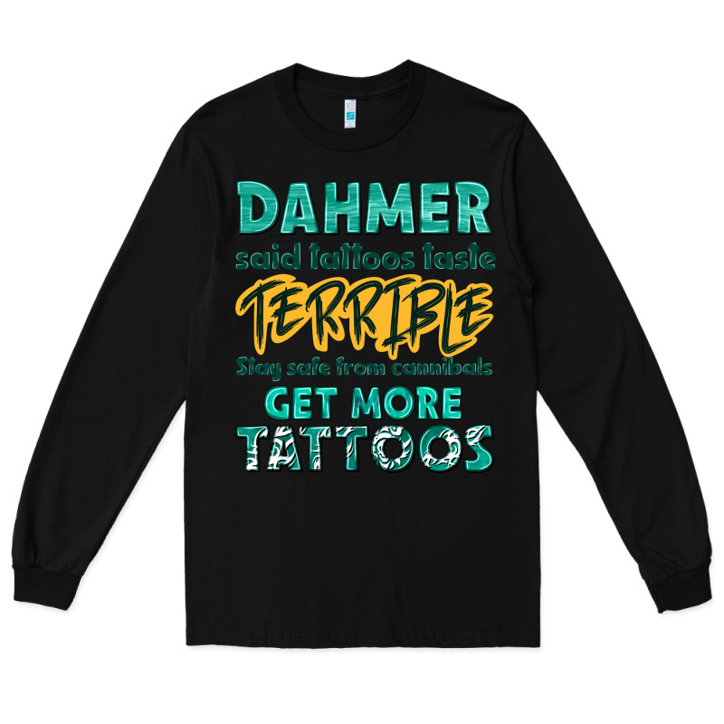 Get More Tattoos Long Sleeve Tee by NancyCooperArtShop | Teevron