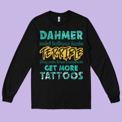 Get More Tattoos Long Sleeve Tee Designed By Nancycooperartshop