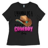 Black i wanna be a cowboy baby Ladies Tee - AdoDesignShop