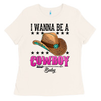 Bone i wanna be a cowboy baby Ladies Tee - AdoDesignShop