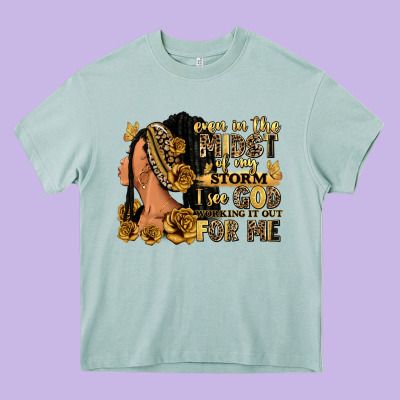 Heavy Core Tee Even in the midst of my storm afro woman