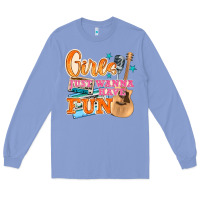 Colony Blue girls just wanna have fun Long Sleeve Tee - NancyCooperArtShop